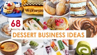 68 Dessert Business Ideas From Around The World | That Can Be Turned Into A Successful Business