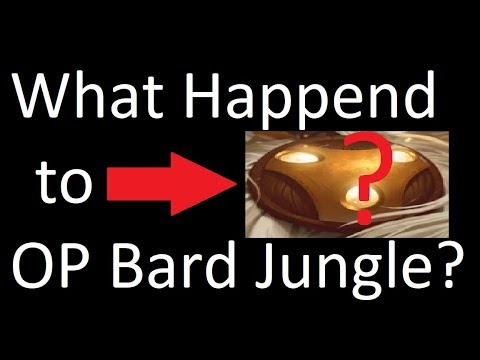 What Happend to "OP Bard Jungle"?