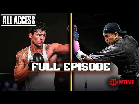 ALL ACCESS: Ryan Garcia vs Mario Barrios | Ep 1 | Full Episode