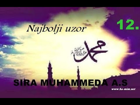 SIRA Životopis posljednjeg Allahovog Poslanika   AUDIO KNJIGA #12