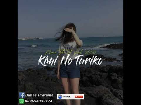 Viral !!Lagu Remix Tik-Tok Kimi_No_Tariko (Remix_Full_Bass). #LaguTikTokViral2020