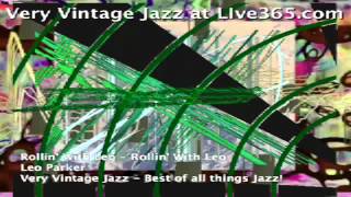 Rollin' With Leo" By: Leo Parker  "Moonlight In Vermont" By: Jimmy Smith