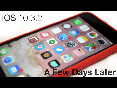 iOS 10.3.2 - A Few Days Later