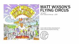 Matt Wixson's Flying Circus - 