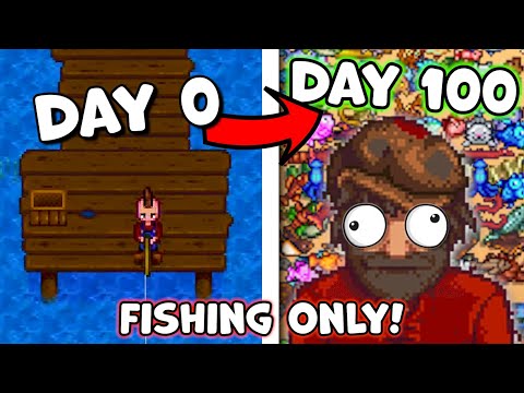 I Played Stardew Valley for 100 Days, BUT I ONLY FISHED!!!