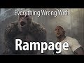 Everything Wrong With Rampage In 16 Minutes Or Less