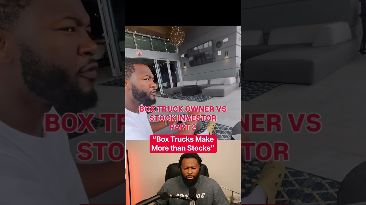 box truck owner vs stock investor boxtruckbusiness boxtruck