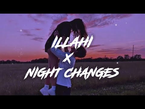 ILLAHI × NIGHT CHANGES (lyrics) - [Mega Mashup] | Gravero | Full Version | happy-or-sad