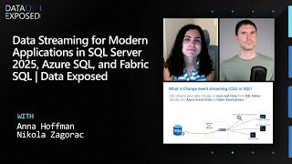 Data Streaming for Modern Applications in SQL Server 2025, Azure SQL, and Fabric SQL | Data Exposed