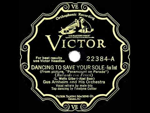 1930 Gus Arnheim - Dancing To Save Your Sole (vocal trio)