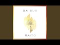 Da Bug Raito (Extended Mix)