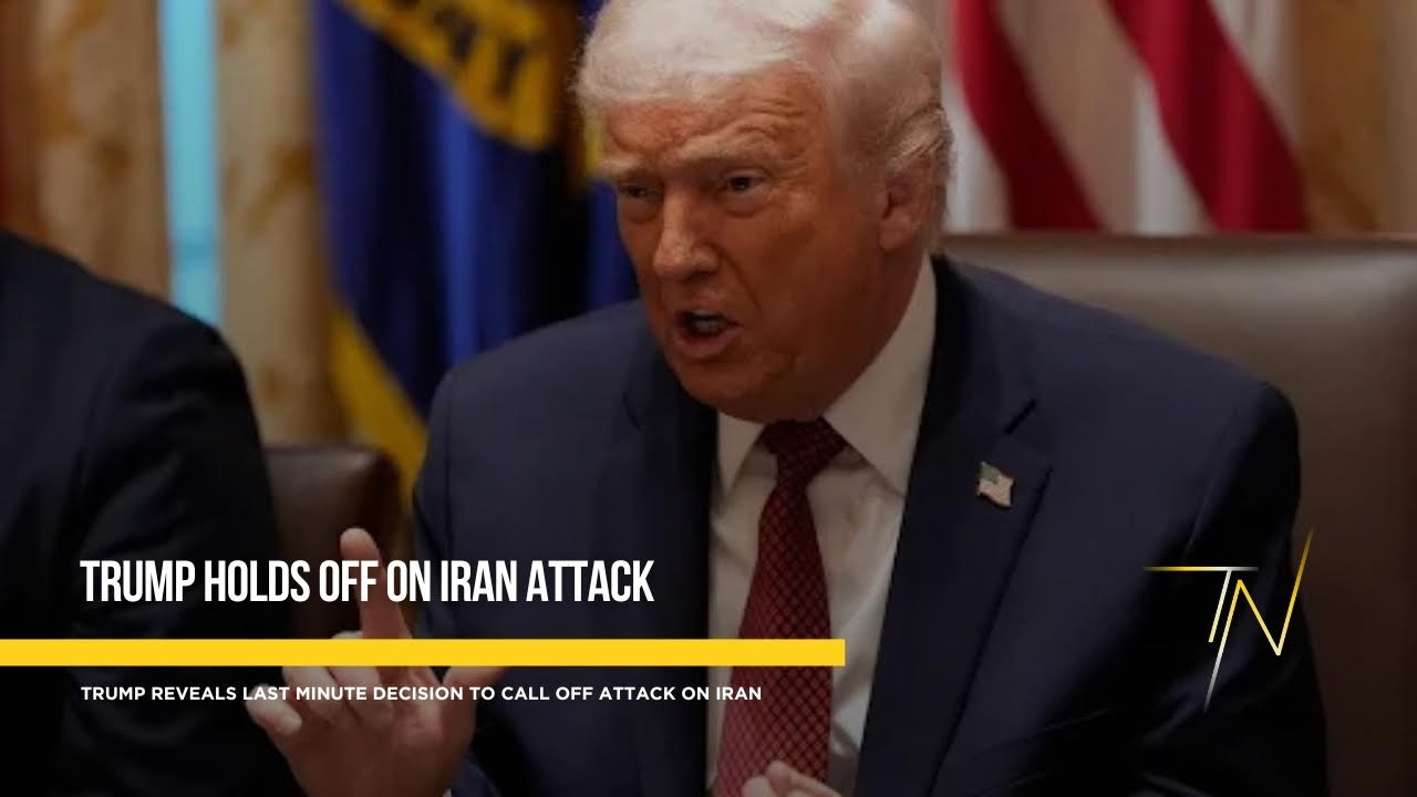 President Trump reveals last-minute decision to call off planned Iran attack