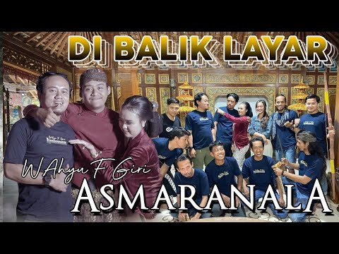 Asmaranala wahyu F Giri ft Adinda Anggun (Behind The Scene)