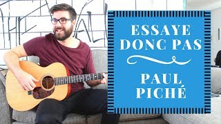 Paul Piché - Essaye Donc Pas (Cours de Guitare)+Partitions