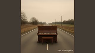 What Am I Doing Here?