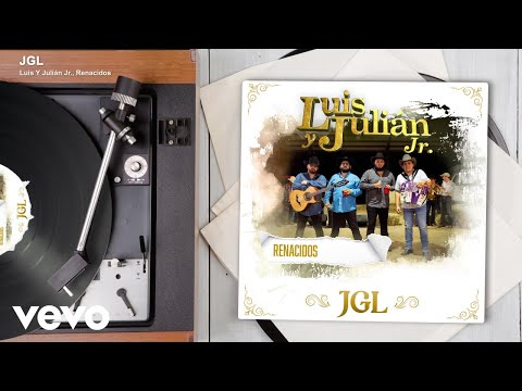 Luis Y Julián Jr., Renacidos - JGL (Audio/En Vivo)
