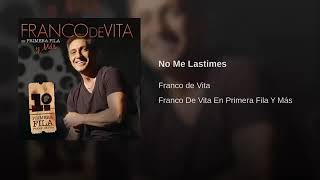 Franco De Vita - 06 No Me Lastimes