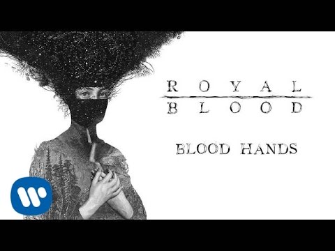 Royal Blood - Blood Hands (Official Audio)