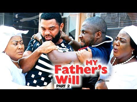 MY FATHER'S WILL (PART 2) - New Movie 2019 Latest Nigerian Nollywood Movie Full HD