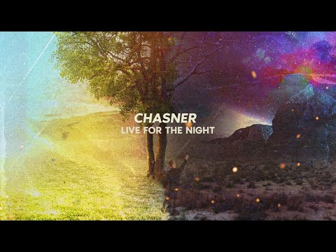 Chasner - Live For The Night