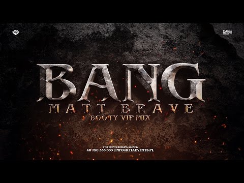 MATT BRAVE - BANG || BOOTY VIP MIX