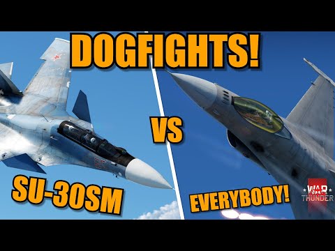 DOGFIGHTS! SU-30SM vs EVERYBODY! Can the TVC overcome the WEIGHT? - War Thunder