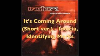 Indicia - It's Coming Around (Preview)