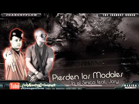 JP el Sinico ft. Jory - Pierden Los Modales con Letra HD Oficial Music Nuevo Reggaeton 2011 Lyrics
