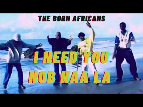 The Born Africans - NEED YOU (Original Version)