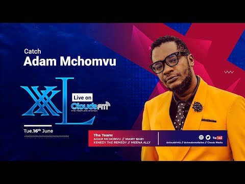 LIVE: ADAM MCHOMVU KWENYE XXL YA CLOUDS FM MUDA HUU | ANATAMBULISHA TRACK MPYA.