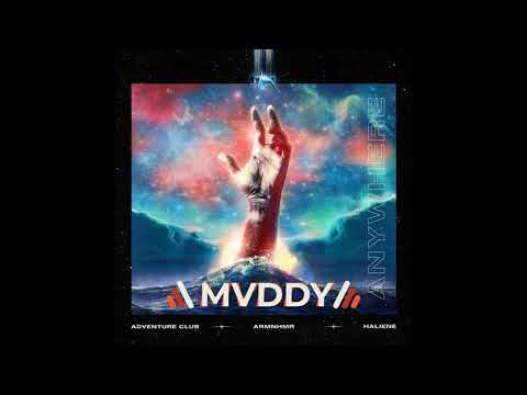 Adventure Club X ARMNHMR Ft. Haliene - Anywhere (MVDDY Bootleg)