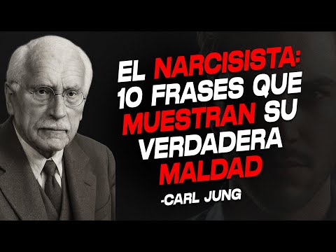 La Cara Oculta del Narcisista: 10 Frases Que Muestran su Verdadera Maldad | Carl Jung