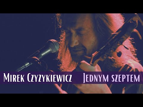 Mirek Czyżykiewicz - Jednym szeptem Live || Z archiwum (I)saka || Olecko 2009
