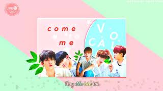 [Like17VND][Vietsub] SEVENTEEN - Come To Me (나에게로 와) (Vocal Team)