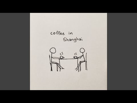 Coffee In Shanghai - Ulrik Munther
