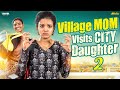 Village Mom ‍ Visits City Daughter ️ ‍ EP 02 Ft Archana AraathiOfficial Tamada Media