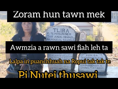 Zoram hun tawn  mek awmzia a rawn sawi fiah leh ta// Pathian  hnathawh Ropui tak tak te