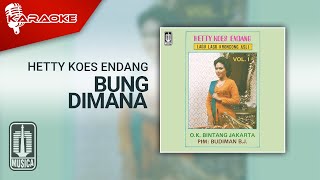 Download lagu Hetty Koes Endang - Bung Dimana ( Karaoke Video) mp3 Download lagu Hetty Koes Endang - Bung Dimana ( Karaoke Video) mp3