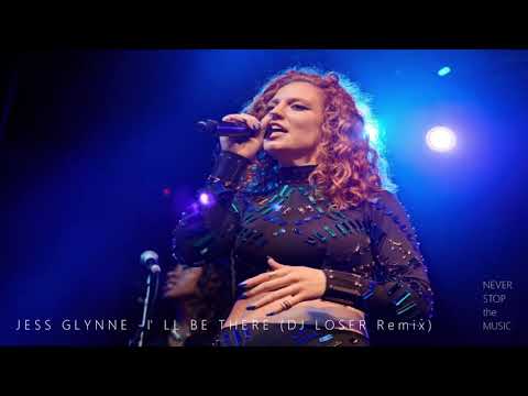Jess Glynne - I' LL BE THERE (DJ Loser Remix) ♫