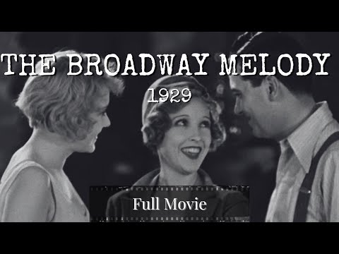 THE BROADWAY MELODY | Bessie Love | Anita Page | Charles King | 1929 | Harry Beaumont | FULL MOVIE