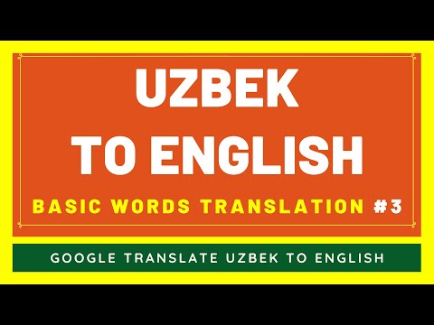 Uzbek to English Basic Words Translation #3 | Uzbek to English Translator From Google