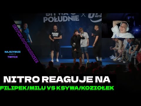 NITRO REAGUJE NA FILIPEK/MILU VS KOZIOŁEK/KSYWA BITWA O POŁUDNIE