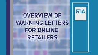 Overview of Warning Letters for Online Retailers Webinar