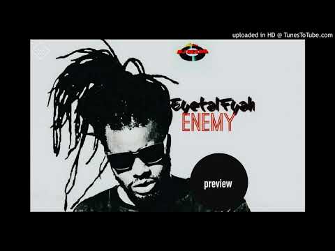 Eyetal Fyah - enermy preview