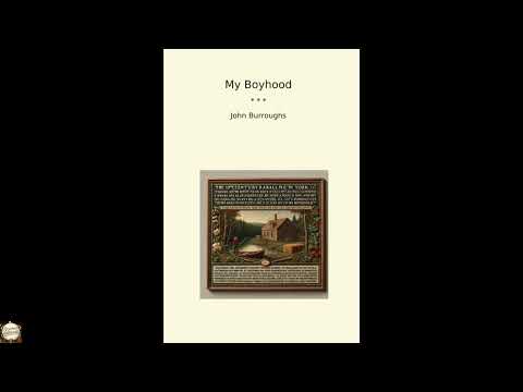 My Boyhood (Classic Books) by John Burroughs — free full audiobook