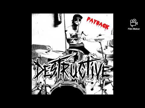 DESTRUCTIVE - Payback [Single]