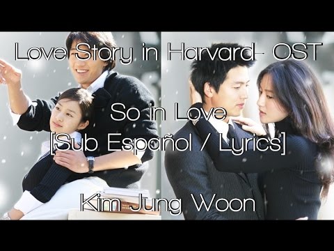 Love Story in Harvard -OST - So in Love [Sub. Esp./Lyrics]