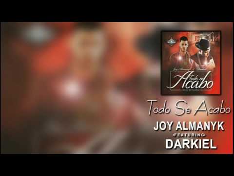 Joy Almanyk ft. Darkiel - Todo Se Acabo (Lyric Video)