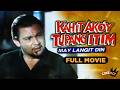 Kahit Ako Y Tupang Itim May Langit Din FULL MOVIE John Regala CineMo