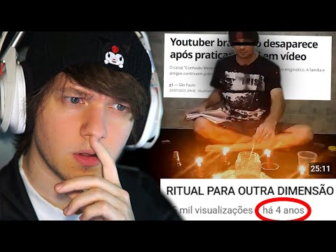Vendo o Youtuber brasileiro que fez um ritual e sumiu...